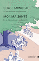 Moi, ma santé [nouvelle édition]