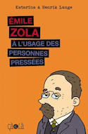 Emile Zola  l'usage des personnes presses