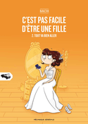 C'est pas facile d'tre une fille, t. 02