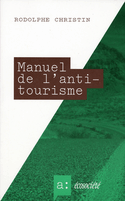 Manuel de l'antitourisme [ancienne dition]