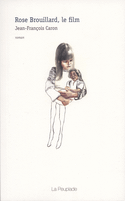 Rose Brouillard, le film