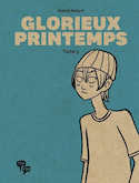 Glorieux printemps, t. 03