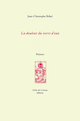 Douleur du verre d'eau (La) [nouvelle édition]
