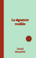 Signature rouille (La)