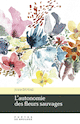 Autonomie des fleurs sauvages (L')