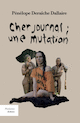 Cher journal : une mutation