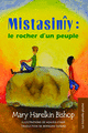 Mistasinîy : le rocher d'un peuple