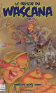 Trésor du Wascana (Le) [nouvelle édition]