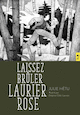 Laissez brûler Laurier Rose