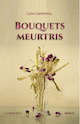Des bouquets meurtris