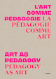 Art comme pédagogie, la pédagogie comme art (L') [édition bilingue]