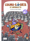 Cosmo-souris et Ampoulette, t. 05