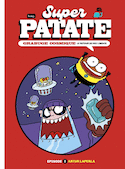 Super Patate : Grabuge cosmique, p. 01