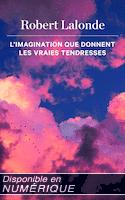 Imagination que donnent les vraies tendresses (L')