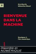 Bienvenue dans la machine
