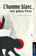 Homme blanc un peu fou (L')