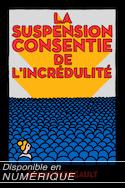 Suspension consentie de l'incrédulité (La)